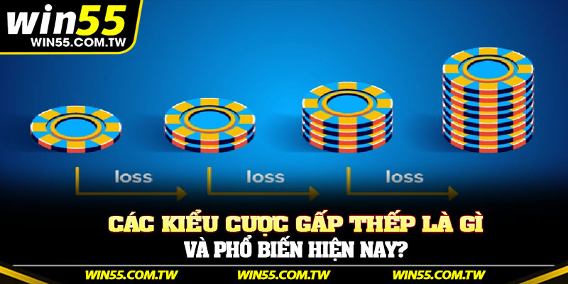 Các kiểu cược gấp thếp là gì và phổ biến hiện nay?