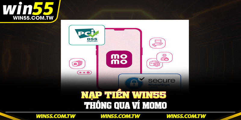 Nạp tiền Win55 thông qua ví Momo